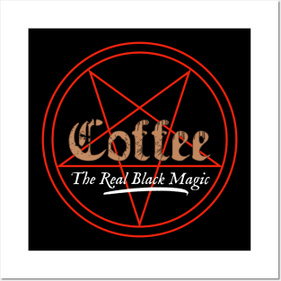 Coffee: The Real Black Magic Posters and Art